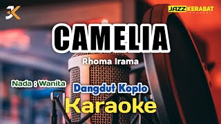 KARAOKE CAMELIARHOMA IRAMA  VERSION DANGDUT KOPLO  NADA WANITA  Em [upl. by Mikahs271]