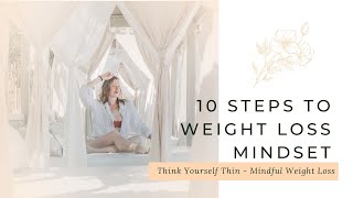 How to Think Yourself Thin  Mindsets Role in Weight Loss  10 Steps to Lose Weight Mindfulness [upl. by Anegue]