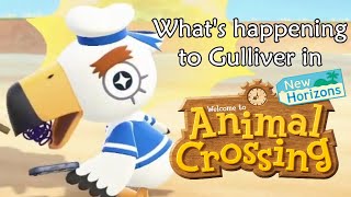 Whats happening to Gulliver in Animal Crossing New Horizons [upl. by Avan]