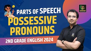 2nd Grade English 2024  Possessive Pronouns Part of Speech 13  By Manish Mangal Sir [upl. by Yelrebma973]