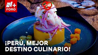 Perú es Catalogado Como el Mejor Destino Culinario de Latinoamérica [upl. by Airemaj]