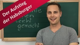 Aufstieg der Habsburger  Österreich Privilegium Maius und Hausmachtpolitik [upl. by Gayla613]