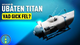 OLYCKAN MED UBÅTEN TITAN [upl. by Rempe730]