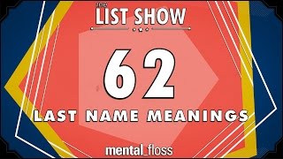 62 Last Name Meanings  mentalfloss List Show Ep 231 [upl. by Ailana]