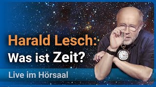 Harald Lesch Vortrag zur 4 Dimension • Physiker hassen die Zeit Wissenschaftsjahr 2023 LMU  BMBF [upl. by Moon534]