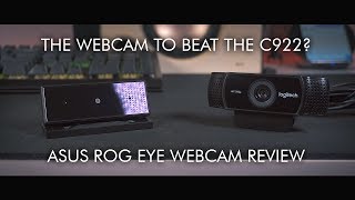 Better than the C922  ROG Eye Review [upl. by Aneerhs]