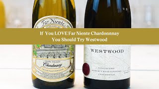 If you LOVE Far Niente Estate 2022 Chardonnay You should try Westwood Chardonnay [upl. by Stockwell]