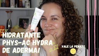 HIDRATANTE PHYSAC HYDRA DE ADERMA HIDRATANTE PARA PIEL GRASA  CON ACNÉ Es buena 🤔 [upl. by Linis]