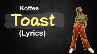 Koffee  Toast lyrics [upl. by Reneta]