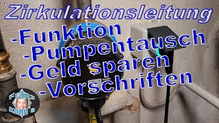 Zirkulationsleitung  Funktion Pumpentausch Geld sparen Vorschriften [upl. by Merry]