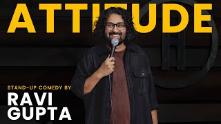 Attitude  Standup Comedy by Ravi Gupta [upl. by Nihhi]