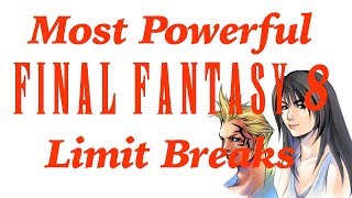 The Most Powerful Limit Breaks Final Fantasy 8 [upl. by Gadmann]