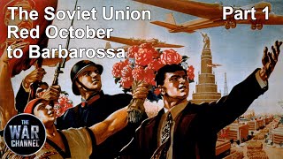 The Soviet Union  Part 1  Red October to Barbarossa  Full Documentary [upl. by Yenalem]