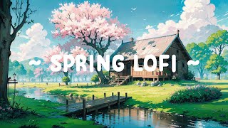 Spring Lofi 🌸 Lofi Keep You Safe 🌼 Smooth Mind with Spring Lofi Hip Hop  beats relaxsleep [upl. by Sholley]