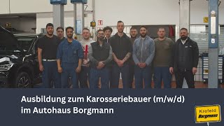 Ausbildung zum Karosseriebauer mwd im Autohaus Borgmann [upl. by Loreen]