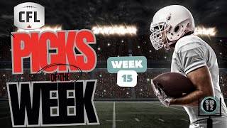 CFL Week 15 Football Picks and Predictions 🏈🔥 [upl. by Ijic]