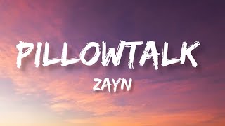 Zayn  Pillowtalk Lyrics [upl. by Davin322]