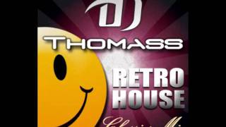 DJ Thomass Mix Retro House [upl. by Diraj]