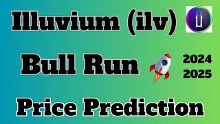 Illuvium ilv Price Prediction For Bull Run  ilv Coin Prediction For 2024 and 2025 [upl. by Dnomal14]