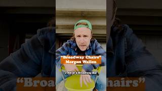 “Broadway Chairs” Morgan Wallen [upl. by Enetsuj]