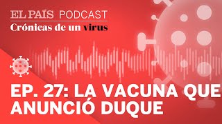 CORONAVIRUS  PODCAST Ep 27 Esta es la vacuna española que anunció Pedro Duque [upl. by Oiredised]