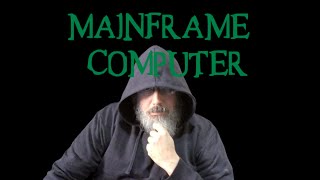 Mainframe Computer [upl. by Freudberg]