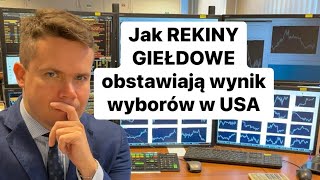 📌Zobacz Jak REKINY GIEŁDOWE Obstawiają Wybory w USA📌 [upl. by Yuh]