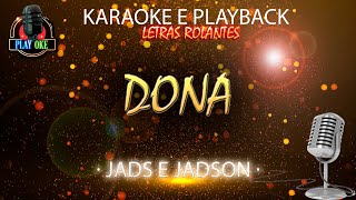 DONA  JADS E JADSON  KARAOKE e PLAYBACK com letra rolante [upl. by Keelby898]