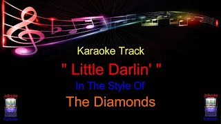 quot Little Darlin quot  Karaoke Track  In The Style Of  The Diamonds [upl. by Einohtna]