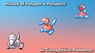 How GOOD were Porygon amp Porygon2 ACTUALLY  History of Porygon amp Porygon2 in Competitive Pokemon [upl. by Aynahs]