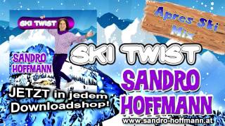 Sandro Hoffmann  Ski Twist Après Ski Hit 2015 [upl. by Greyson]