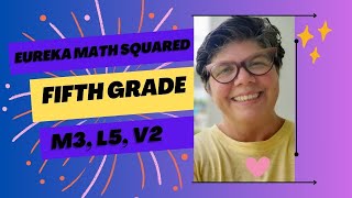 Module 3 Lesson 5 Video 2 Eureka Math Squared Grade 5 [upl. by Pollack]