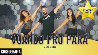 Voando Pro Pará  Joelma  DanSa  Daniel Saboya Coreografia [upl. by Lorilee]