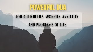 Powerful dua for depression worries anxiety difficulties and problems in life  Repeat 100X dua [upl. by Irollam374]