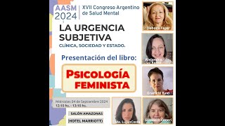 Congreso Argentino de Salud Mental 2024 Presentación del libro Psicología Feminista [upl. by Omari]