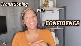 Transitioning with CONFIDENCE [upl. by Annavoig]