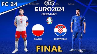 POLSKA  CHORWACJA EURO 2024 FINAŁ  FC 24 [upl. by Lunna508]