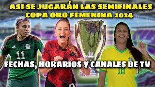 ASI SE JUGARAN LAS SEMIFINALES DE LA COPA ORO FEMENINA 2024 Mexico vs Brasil Femenino Donde ver Hora [upl. by Atinomar]