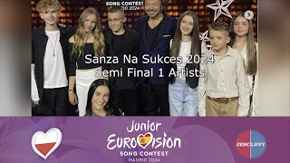 The Artists for Szansa Na Sukces 2024 Semi Final 1  JESC 2024 [upl. by Zetrom933]