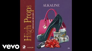 Alkaline  High Props Official Audio [upl. by Justinn]