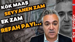 Kök Maaş Seyyanen Zam Ek Zam Refah Payı ve Emekli Maaş Tablosu Özgür Erdursun Hesapladı [upl. by Nash]