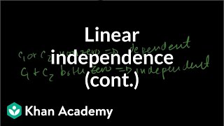 More on linear independence  Vectors and spaces  Linear Algebra  Khan Academy [upl. by Noivert275]