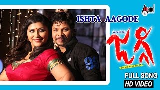 Jaggi  Ishta Aagode  Video Song  Sunil Raj  Ananya  Avinash Chebbi  Ellwyn Joshua Chandru SL [upl. by Enimzzaj]