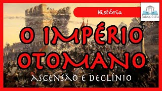 Ascensão e declínio do Império Otomano e a queda de Constantinopla [upl. by Valleau]