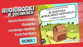 Blondynka moralnego niepokoju  Danuta Noszczyńska  Audiobook PL 18 [upl. by Tanny]