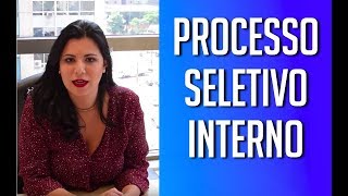 PROCESSO SELETIVO INTERNO  COMO SER APROVADO  TUTORIAL COMPLETO [upl. by Lorn]