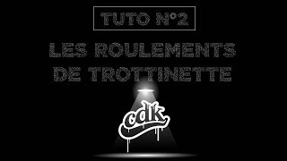 Tuto CDK N°2 Les roulements de Trottinette [upl. by Nnaylloh]