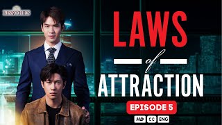 Laws Of Attraction  EP 5 ENG SUB  Thai BL Series [upl. by Sineray556]