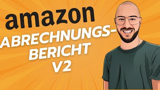 Amazon Abrechnungsbericht V2 herunterladen [upl. by Hatnamas]