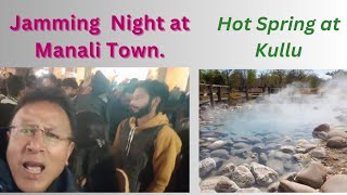 Jamming Night at Manali  Hot Springs at Kullu  Dhrubatamang7 [upl. by Hanan]